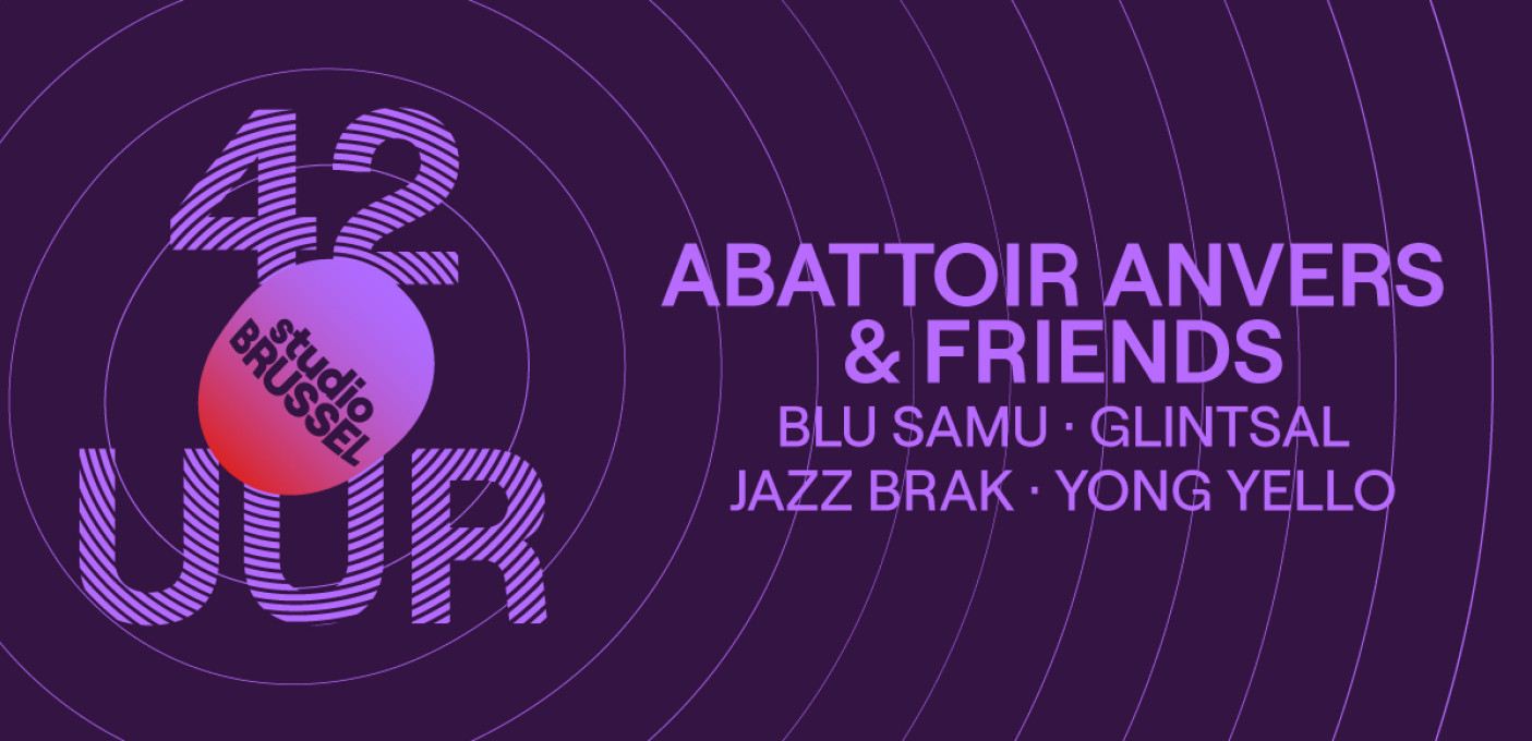 ABATTOIR ANVERS & FRIENDS